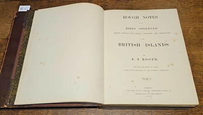 Lot 94 - Booth (Edward Thomas). Rough Notes on the Birds, 3 volumes, 1st edition 1881-87