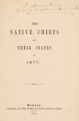 Lot 1 - Aberigh-Mackay (George). The Native Chiefs and Their States in 1877, 2 parts in 1, presentation copy, 1878