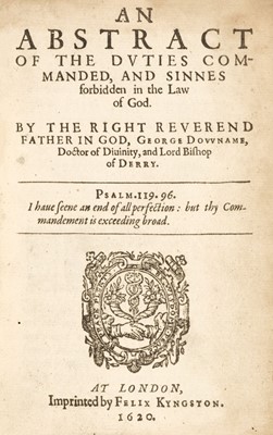 Lot 240 - Downame (George). An Abstract of the Duties Commanded, and sinnes forbidden..., London, 1620