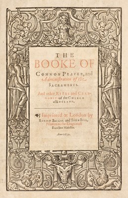 Lot 242 - Book of Common Prayer. The Booke of Common Prayer, London: Robert Barker and John Bill, 1630