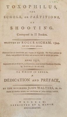 Lot 282 - Ascham (Roger). Toxophilus, the Schole, or Partitions, of Shooting, 1788