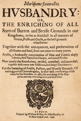 Lot 88 - Markham (Gervase). Markhams farewell to Husbandry: or, the Enriching of all sorts of Barren