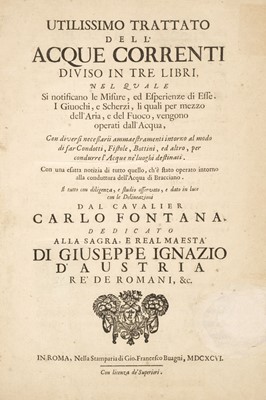 Lot 349 - Fontana (C.). Utilissimo Trattato dell Acque Correnti Diviso In Tre Libri...,  1st edition, 1696