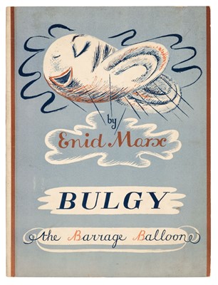 Lot 506 - Marx (Enid). Bulgy, The Barrage Balloon, 1941..., and others