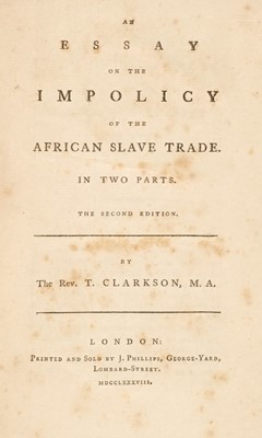 Lot 12 - Clarkson (Thomas). An Essay on the Impolicy of the African Slave Trade, 2nd edition, 1788