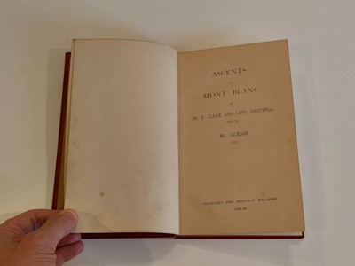 Lot 11 - Clark (Edmund; Sherwill, Markham & Jackson, H. H.). Ascents of Mont Blanc..., 1825-26