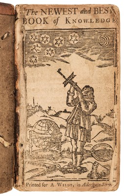 Lot 480 - Wilde (A, publisher). The Newest, Best and Very-Much Esteemed Book of Knowledge...etc., 1764