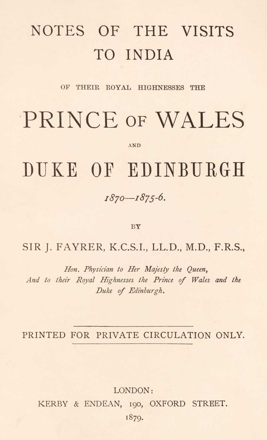 Lot 18 - Fayrer (Sir Joseph). Notes of the Visits to India of Their Royal Highnesses, 1879