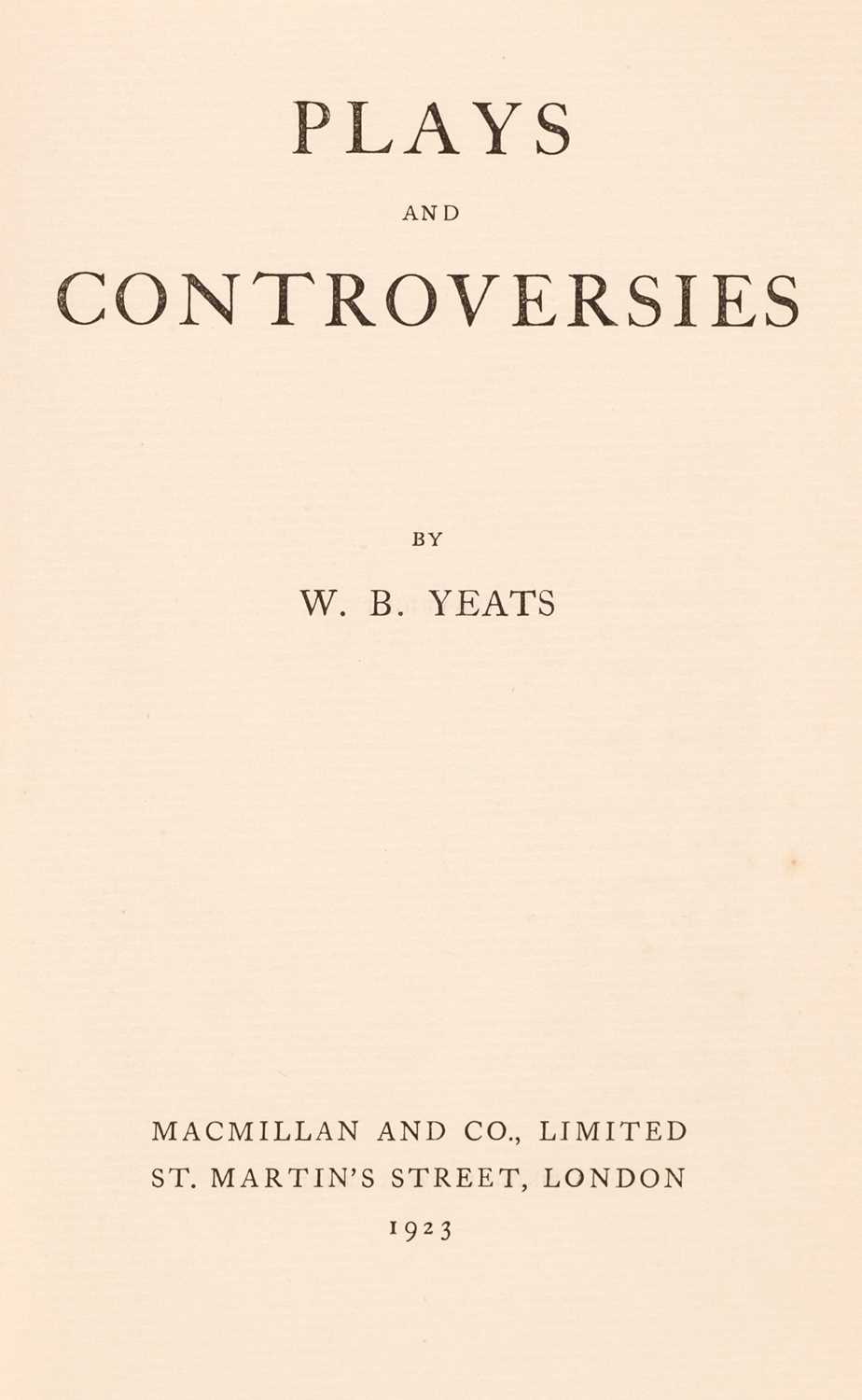 Lot 46 - Yeats (W. B.) Plays and Controversies, 1st edition, 1923