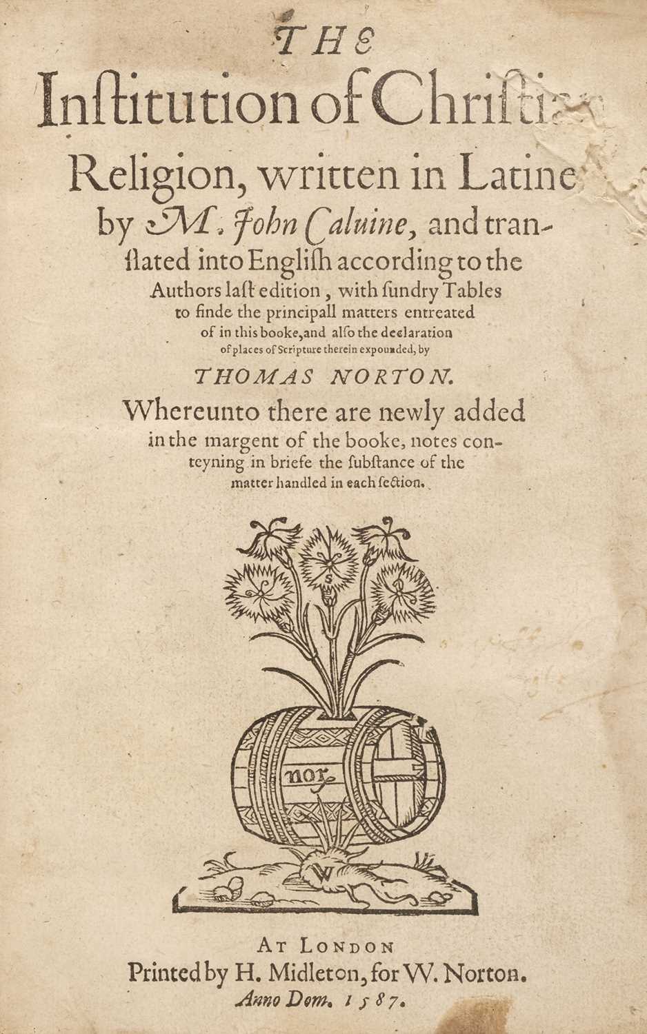 Lot 474 - Calvin (Jean). The Institution of Christian Religion... , London, 1587