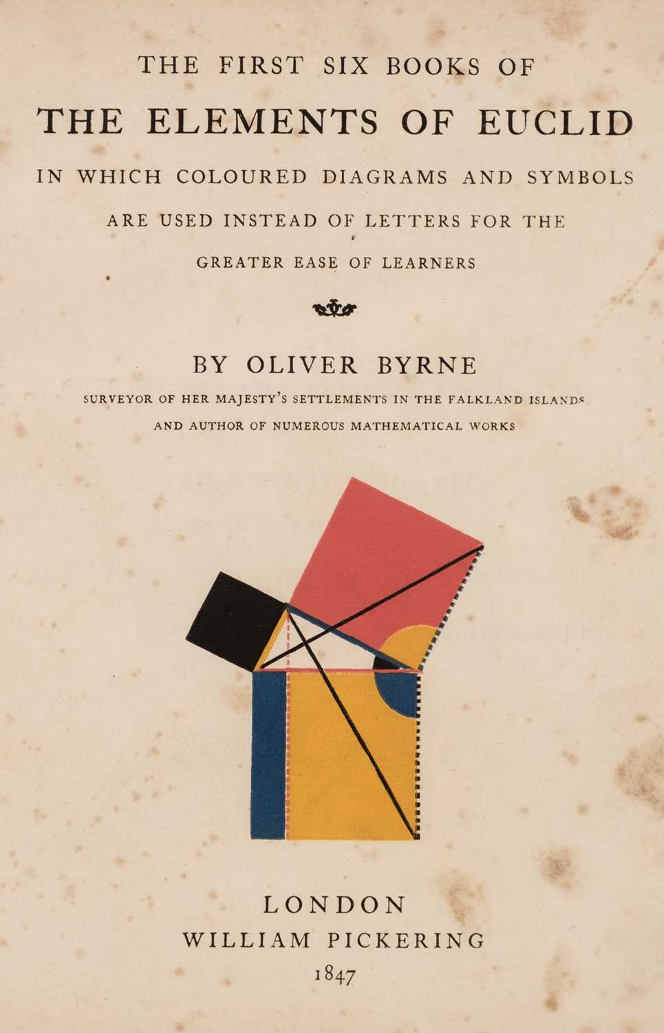 Lot 258 - Byrne (Oliver). The First Six Books of the Elements of Euclid..., 1st edition, London, 1847