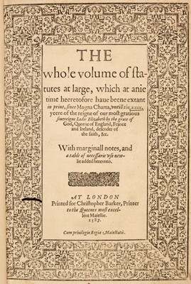 Lot 290 - Statutes. The Whole Volume of Statutes at Large..., 1587