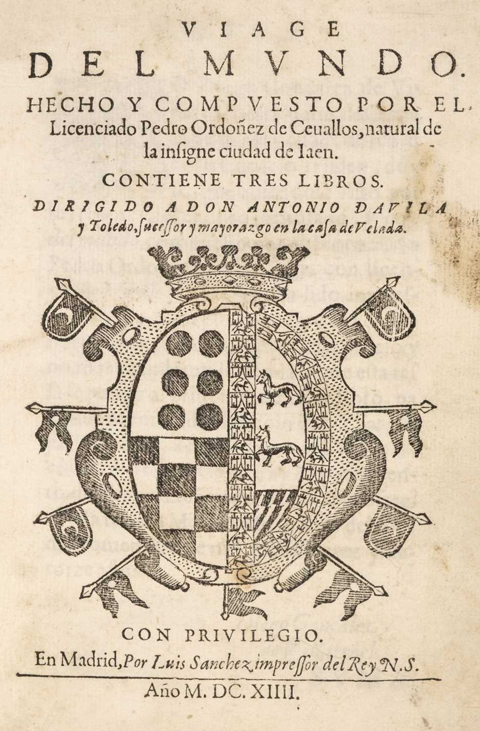 Lot 14 - Ordonez de Cevallos (Pedro). Viage del Mundo, 1st edition, Madrid: Luis Sanchez, 1614