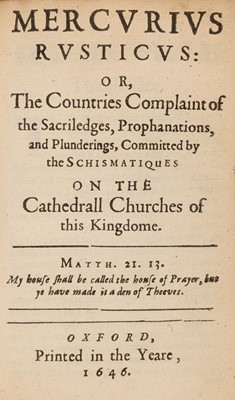 Lot 316 - [Ryves, Bruno]. Mercurius Rusticus..., 1646..., and others