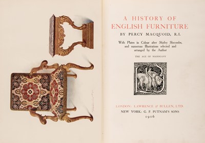 Lot 495 - Macquoid (Percy). A History of English Furniture, 1st edition, London: 1905 & 1906