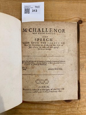 Lot 313 - Waller's Plot. Mr. Challenor His Confession and Speech..., 1643..., and three others
