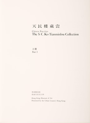 Lot 335 - Hong Kong Museum of Art. Chinese Porcelain. The S. C. Ko Tianminlou Collection, 1987