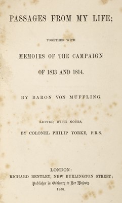 Lot 403 - Von Müffling (Baron). Passages from my Life, 1st edition, 1853