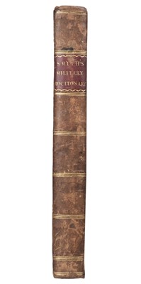 Lot 285 - Smith (Captain George). An Universal Military Dictionary, 1779