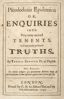 Lot 317 - Browne (Thomas) Pseudodoxia Epidemica: or, Enquiries into Very many received Tenents..., 1646