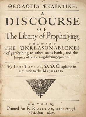 Lot 320 - Taylor (Jeremy). Theologia Eklektike, A Discourse of the Liberty of Prophesying..., 1647