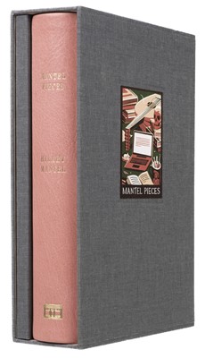 Lot 764 - Mantel (Hilary). Mantel Pieces, limited edition, 2020