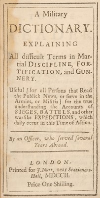 Lot 270 - A Military Dictionary. Explaining all difficult Terms in Martial Discipline, 1702