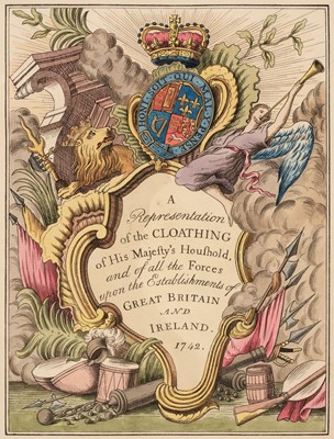 Lot 278 - Military Uniform. A Representation of the Cloathing of His Majesty's Household..., 1742, 1893