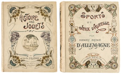 Lot 577 - Allemagne (Henry René d'). Histoire des Jouets..., 1902..., and one other