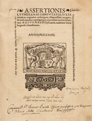 Lot 237 - Fisher (John). Assertionis Lutheranae confutatio, iuxta uerum, ac originalem archetypum, 1524