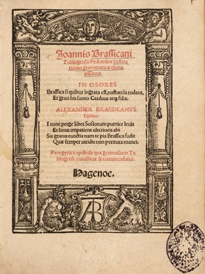 Lot 234 - Brassicanus (Joannes Alexander). Institutiones grammaticae elimatissimae..., [1518]