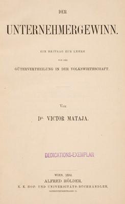 Lot 341 - Mataja (Victor). Der Unternehmergewinn..., 1st edition, Vienna: Alfred Hölder, 1884