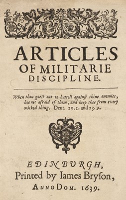 Lot 234 - Scotland - Army. Articles of Militarie Discipline, Edinburgh: printed by James Bryson, 1639