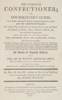 Lot 255 - Glasse (Hannah). The Complete Confectioner; or, Housekeeper's Guide, 1800