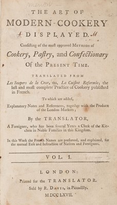 Lot 236 - Menon (active 18th c.). The Art of Modern Cookery Displayed, 2 vols. in 1, 1st English ed., 1767