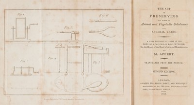 Lot 261 - Appert (Nicolas). The Art of Preserving All Kinds of Animal and Vegetable Substances, 1812