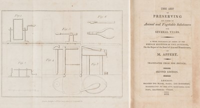 Lot 260 - Appert (Nicolas). The Art of Preserving All Kinds of Animal and Vegetable Substances, 1812
