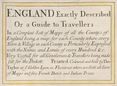 Lot 38 - Taylor (Thomas). England Exactly Described or a Guide to Travellers..., [1715]