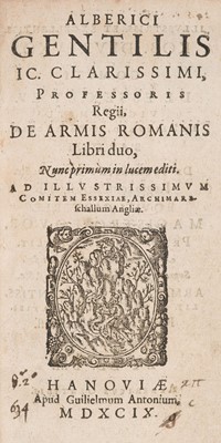 Lot 62 - Gentili (Alberici). De Armis Romanis libri duo,..., 1599..., and one other