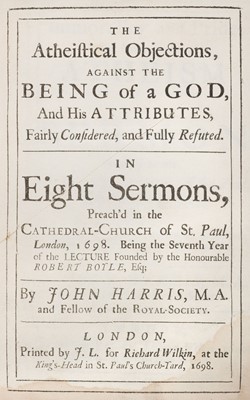 Lot 78 - Harris (John). The Atheistical Objections, Against the Being of a God, 1st edition, 1698