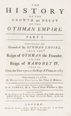 Lot 8 - Cantemir (Demetrius). The History of the Growth and Decay of the Othman Empire, 1734-35