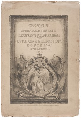 Lot 228 - Maclure (Andrew). Obsequies of the late Illustrious Field Marshall..., Wellington, 1852