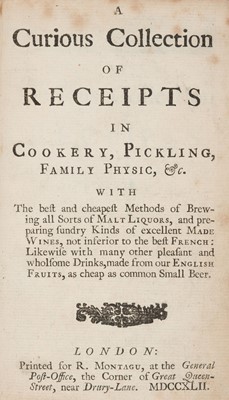 Lot 289 - [Mary Eales]. A Curious Collection of Receipts in Cookery..., 1742..., and others