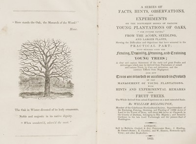 Lot 73 - Billington (William). A Series of Facts, Hints, Observations... of Oaks, 1st edition, 1825