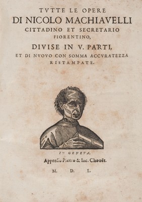Lot 260 - Machiavelli (Niccolò).Tutte le Opere di ... Machiavelli, cittadino et secretario fiorentine, 1550