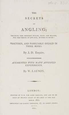 Lot 82 - Dennys (John). The Secrets of Angling; Teaching the Choicest Tooles, Baits and Seasons..., 1811