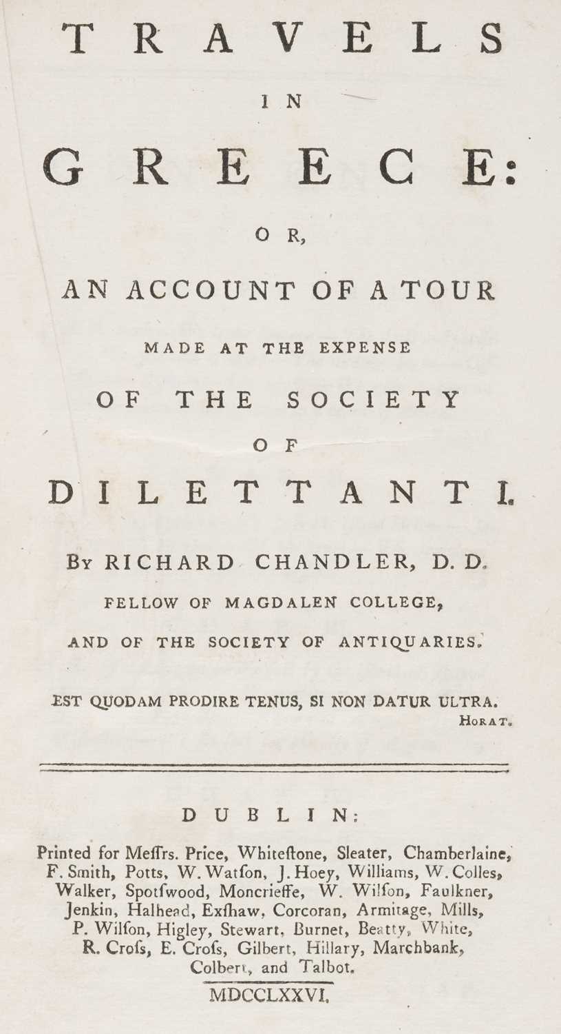 Lot 9 - Chandler (Richard). Travels in Greece..., 1776..., and others