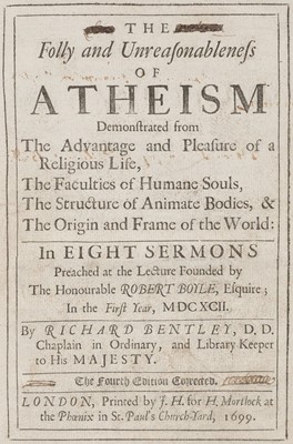 Lot 282 - Bentley (Richard). The Folly and Unreasonableness of Atheism..., 1699
