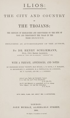Lot 47 - Schliemann (Dr. Henry). Ilios: The City and Country of the Trojans..., 1880..., and others