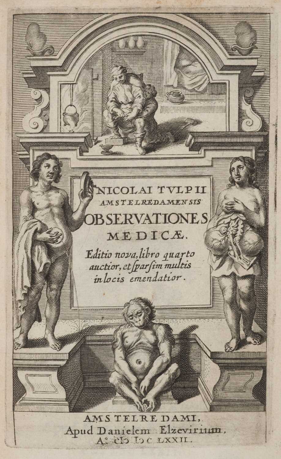 Lot 332 - Tulp (Nicolaes). Observationes Medicae..., 1672..., and others
